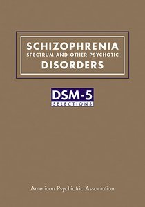 Schizophrenia Spectrum and Other Psychotic Disorders