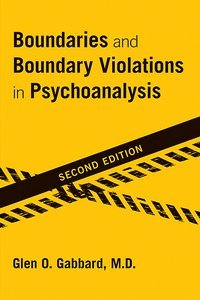 Boundaries and Boundary Violations in Psychoanalysis, Second Edition page