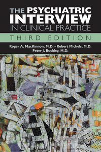Psychiatric Interview in Clinical Practice Third Edition