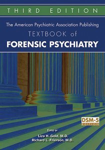 The American Psychiatric Association Publishing Textbook of Forensic Psychiatry, Third Edition page