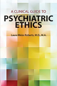 A Clinical Guide to Psychiatric Ethics product page