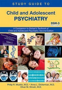 Cover of Study Guide to Child and Adolescent Psychiatry: A Companion to Dulcan's Textbook of Child and Adolescent Psychiatry, Second Edition