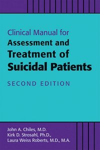 Clinical Manual for the Assessment and Treatment of Suicidal Patients Second Edition