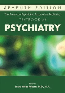 American Psychiatric Association Publishing Textbook of Psychiatry Seventh Edition
