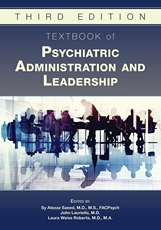 Textbook of Psychiatric Administration and Leadership, Third Edition page