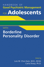 Handbook of Good Psychiatric Management for Adolescents With Borderline Personality Disorder product page