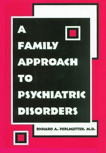 A Family Approach to Psychiatric Disorders page