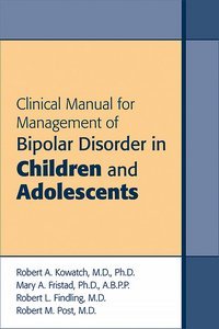 Clinical Manual for Management of Bipolar Disorder in Children and Adolescents page
