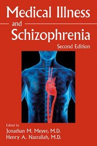 Medical Illness and Schizophrenia, Second Edition page