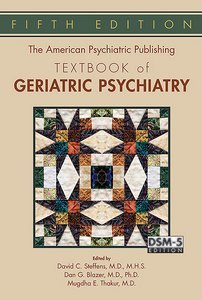 American Psychiatric Publishing Textbook of Geriatric Psychiatry Fifth Edition product page