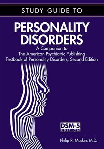 Cover of Study Guide to Personality Disorders: A Companion to the American Psychiatric Publishing Textbook of Personality Disorders, Second Edition