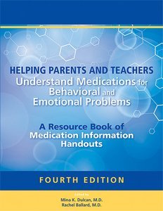 Helping Parents and Teachers Understand Medications for Behavioral and Emotional Problems, Fourth Edition page