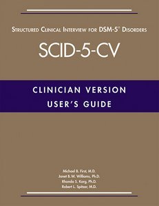 Users Guide for the Structured Clinical Interview for DSM-5 Disorders-Clinician Version SCID-5-CV product page