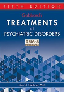 Gabbard's Treatments of Psychiatric Disorders, Fifth Edition product page