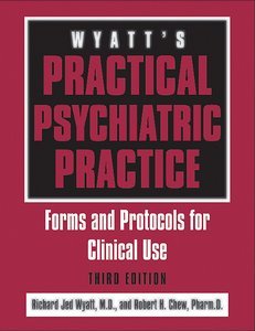 Wyatt's Practical Psychiatric Practice, Third Edition page
