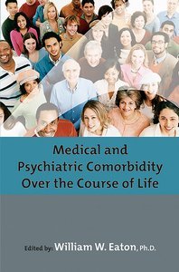 Medical and Psychiatric Comorbidity Over the Course of Life product page