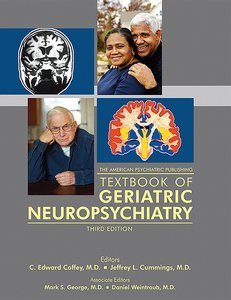 The American Psychiatric Publishing Textbook of Geriatric Neuropsychiatry, Third Edition product page