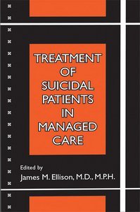 Treatment of Suicidal Patients in Managed Care